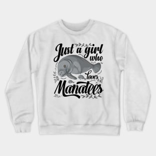 Just a Girl Who Loves Manatees Cute Crewneck Sweatshirt